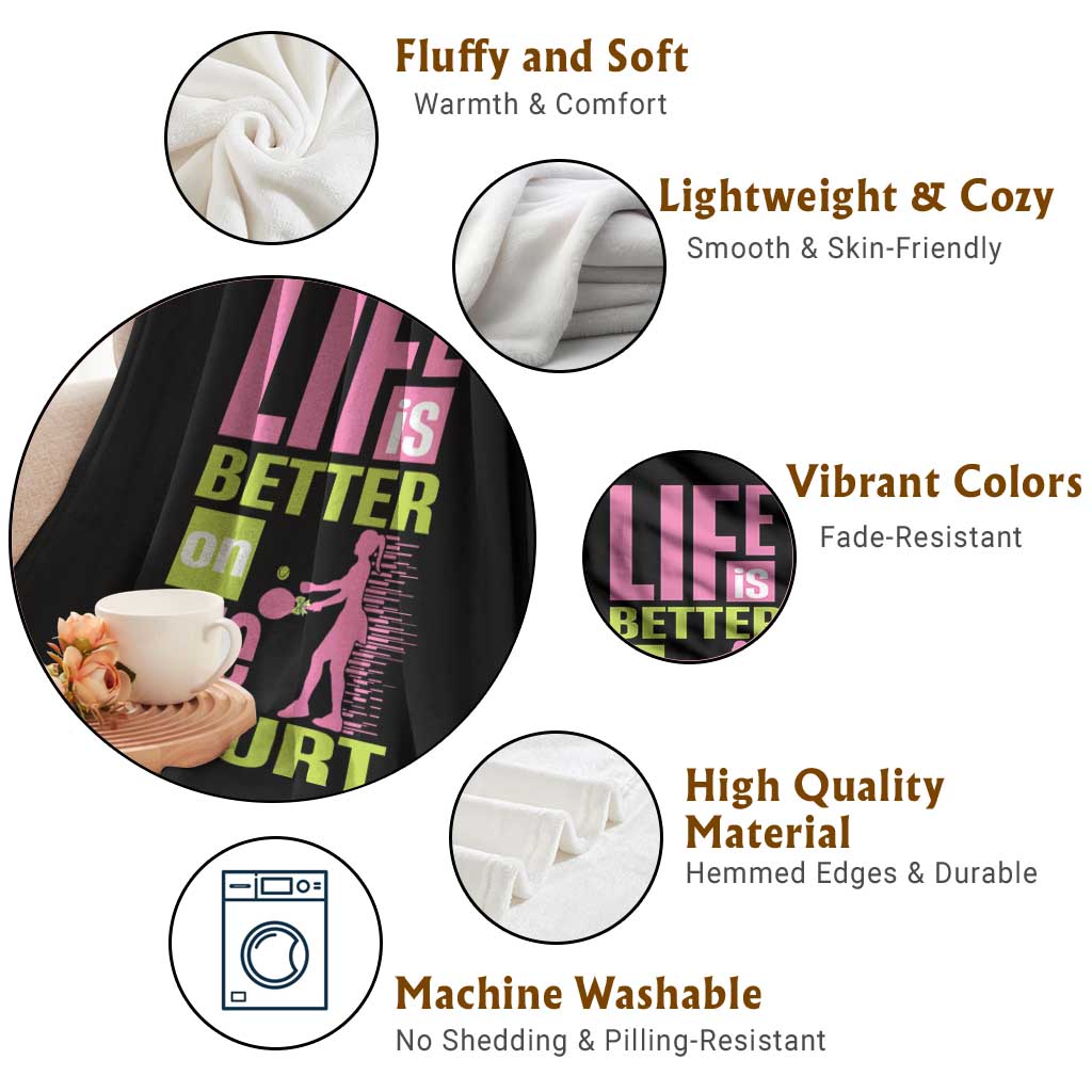 Life Is Better On The Court Throw Blanket Gift For Tennis Fan TS12 Print Your Wear
