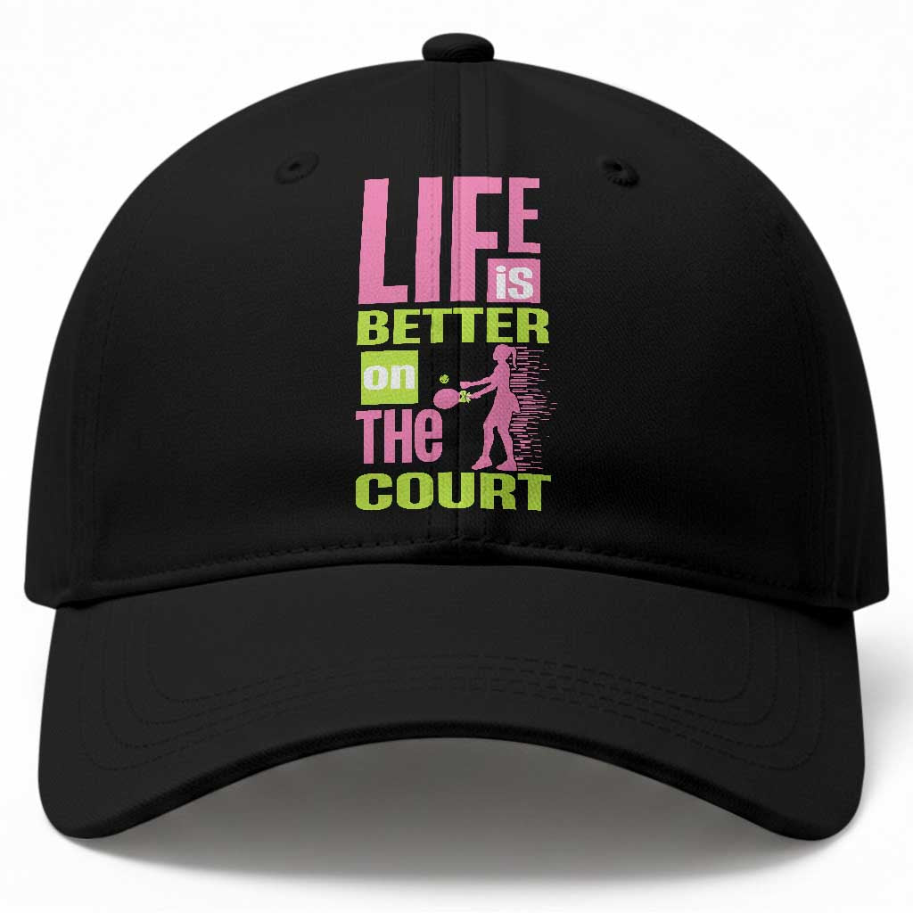 Life Is Better On The Court Baseball Cap Gift For Tennis Fan TS12 Print Your Wear