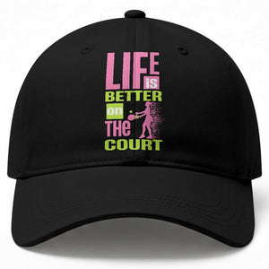 Life Is Better On The Court Baseball Cap Gift For Tennis Fan TS12 Print Your Wear