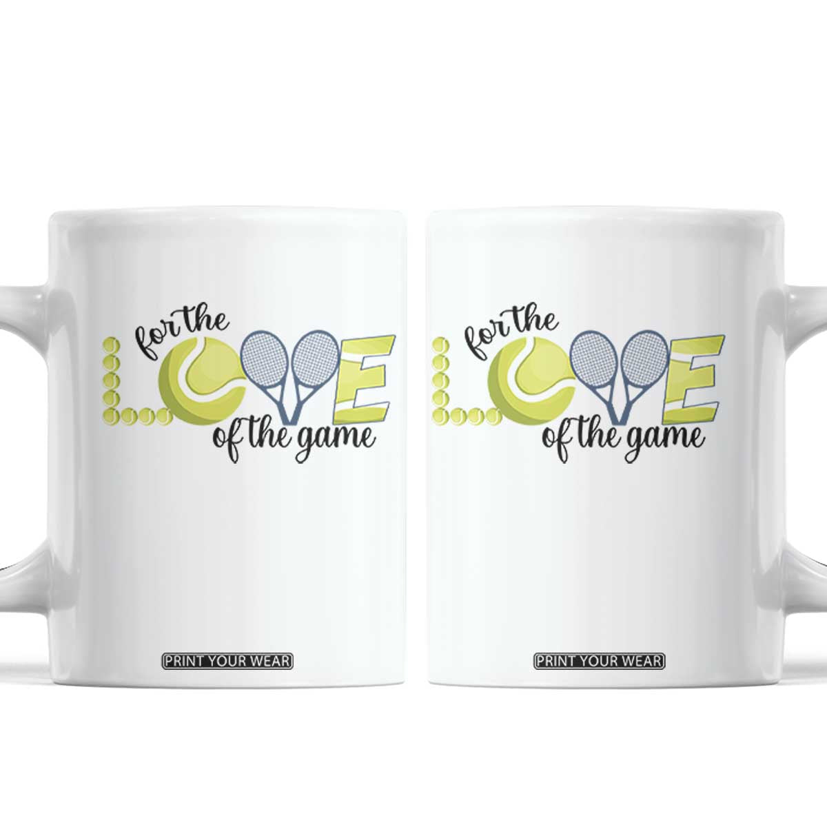 For The Love Of The Game Coffee Mug Inspirational Tennis Gift TS12 White Print Your Wear