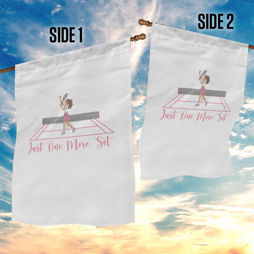 Just One More Set Garden Flag Funny Tennis Player Gift For Women TS12 Print Your Wear