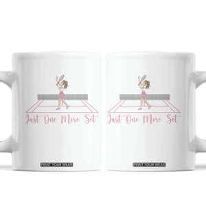Just One More Set Coffee Mug Funny Tennis Player Gift For Women TS12 White Print Your Wear