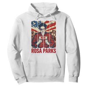 Nah Rosa Parks Hoodie Black History Month Gift TS12 White Print Your Wear