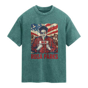 Nah Rosa Parks Washed Cotton T-Shirt Black History Month Gift