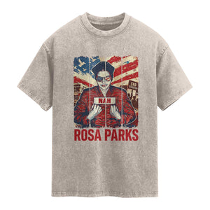 Nah Rosa Parks Washed Cotton T-Shirt Black History Month Gift