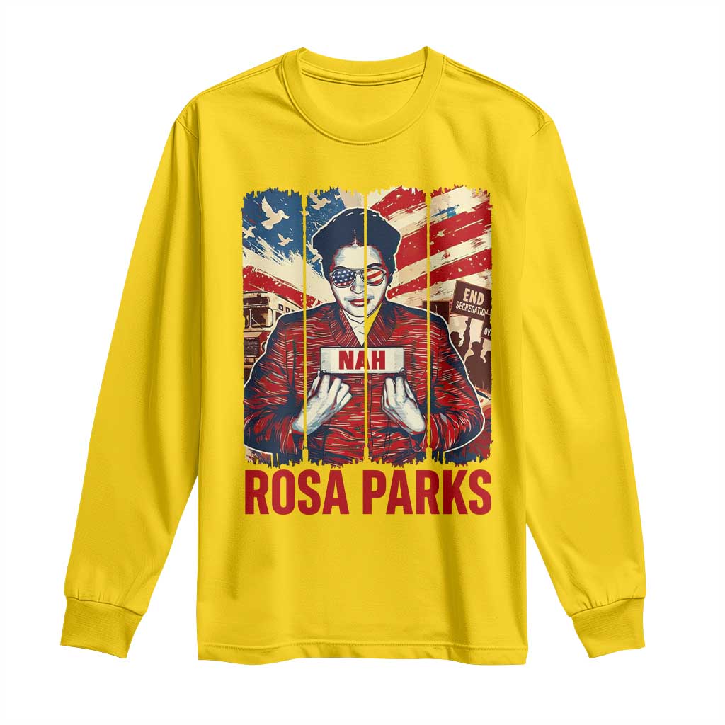 Nah Rosa Parks Long Sleeve Shirt Black History Month Gift TS12 Daisy Print Your Wear
