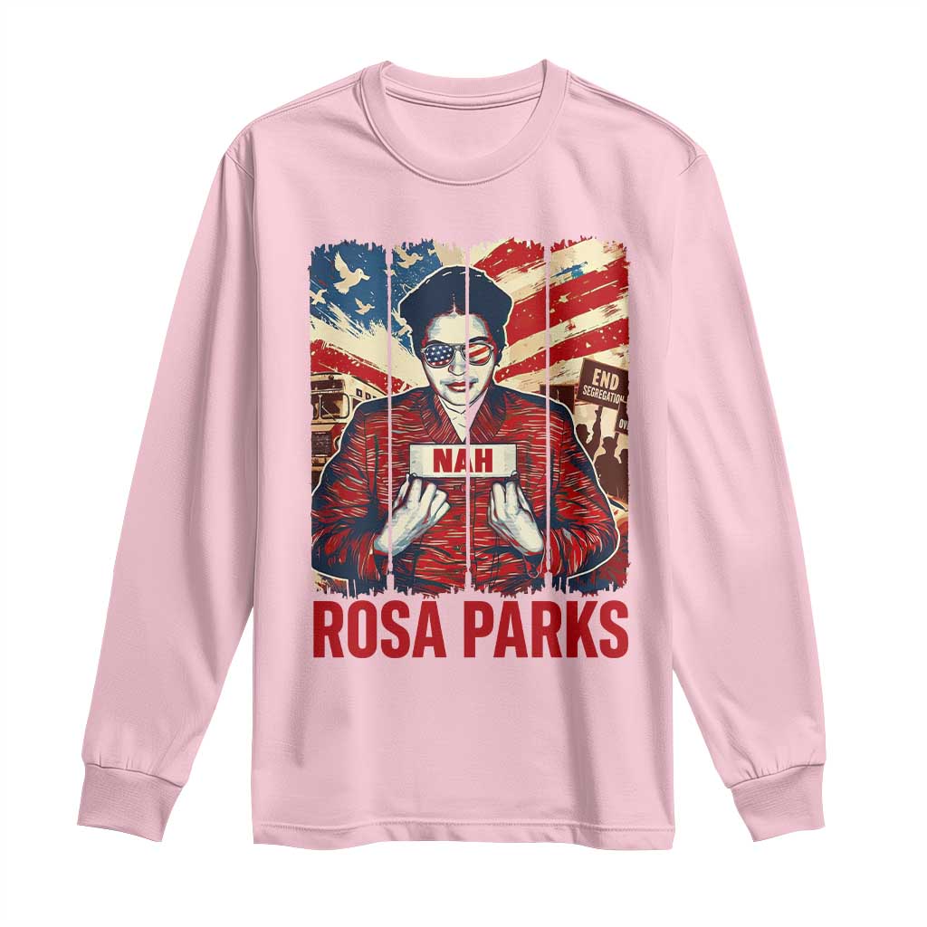 Nah Rosa Parks Long Sleeve Shirt Black History Month Gift TS12 Light Pink Print Your Wear
