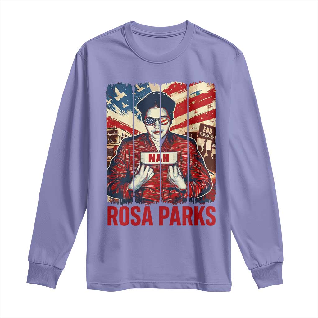 Nah Rosa Parks Long Sleeve Shirt Black History Month Gift TS12 Violet Print Your Wear