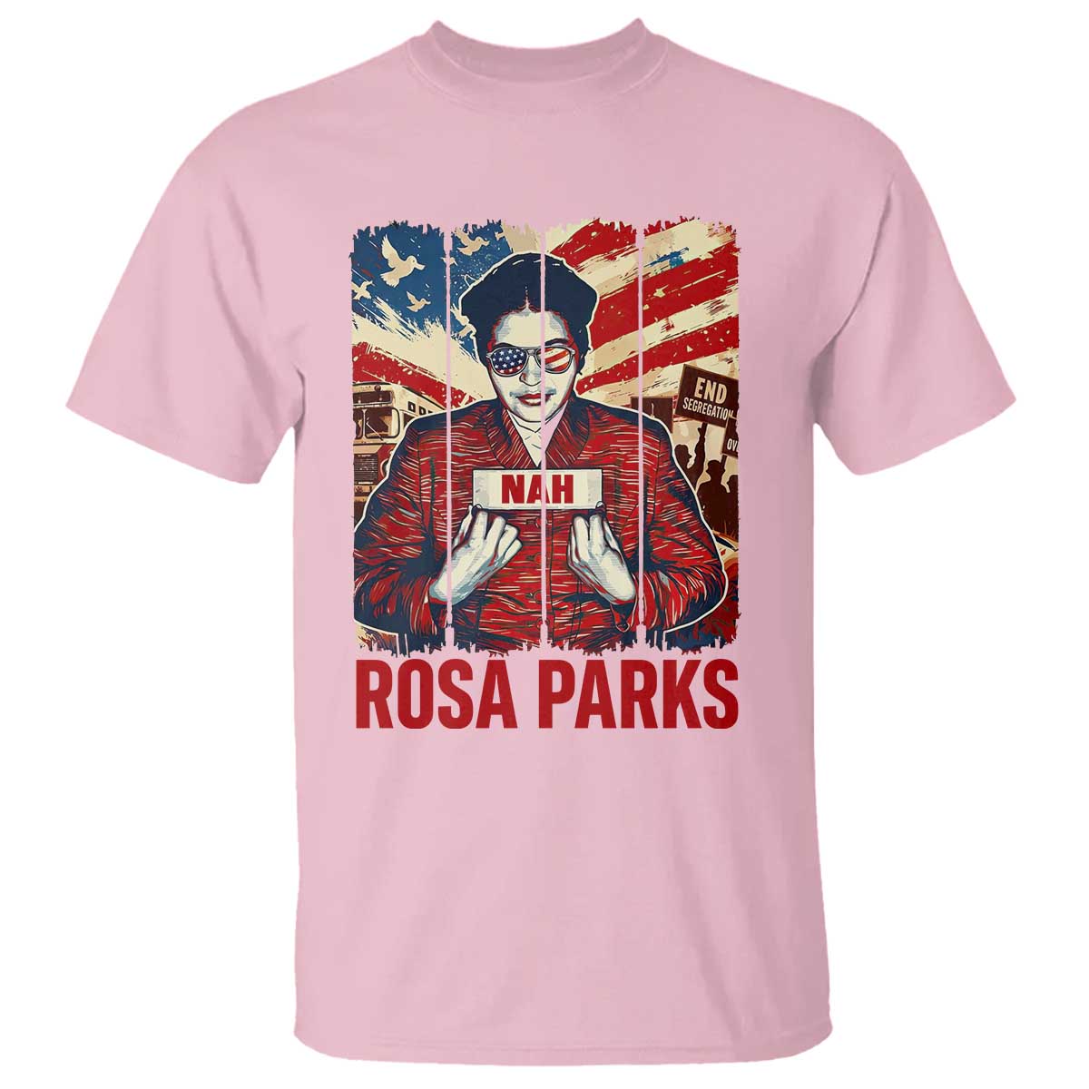 Nah Rosa Parks T Shirt Black History Month Gift TS12 Light Pink Print Your Wear