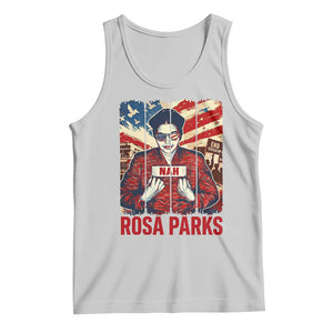 Nah Rosa Parks Tank Top Black History Month Gift TS12 Ash Print Your Wear