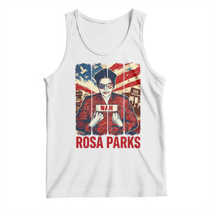 Nah Rosa Parks Tank Top Black History Month Gift TS12 White Print Your Wear