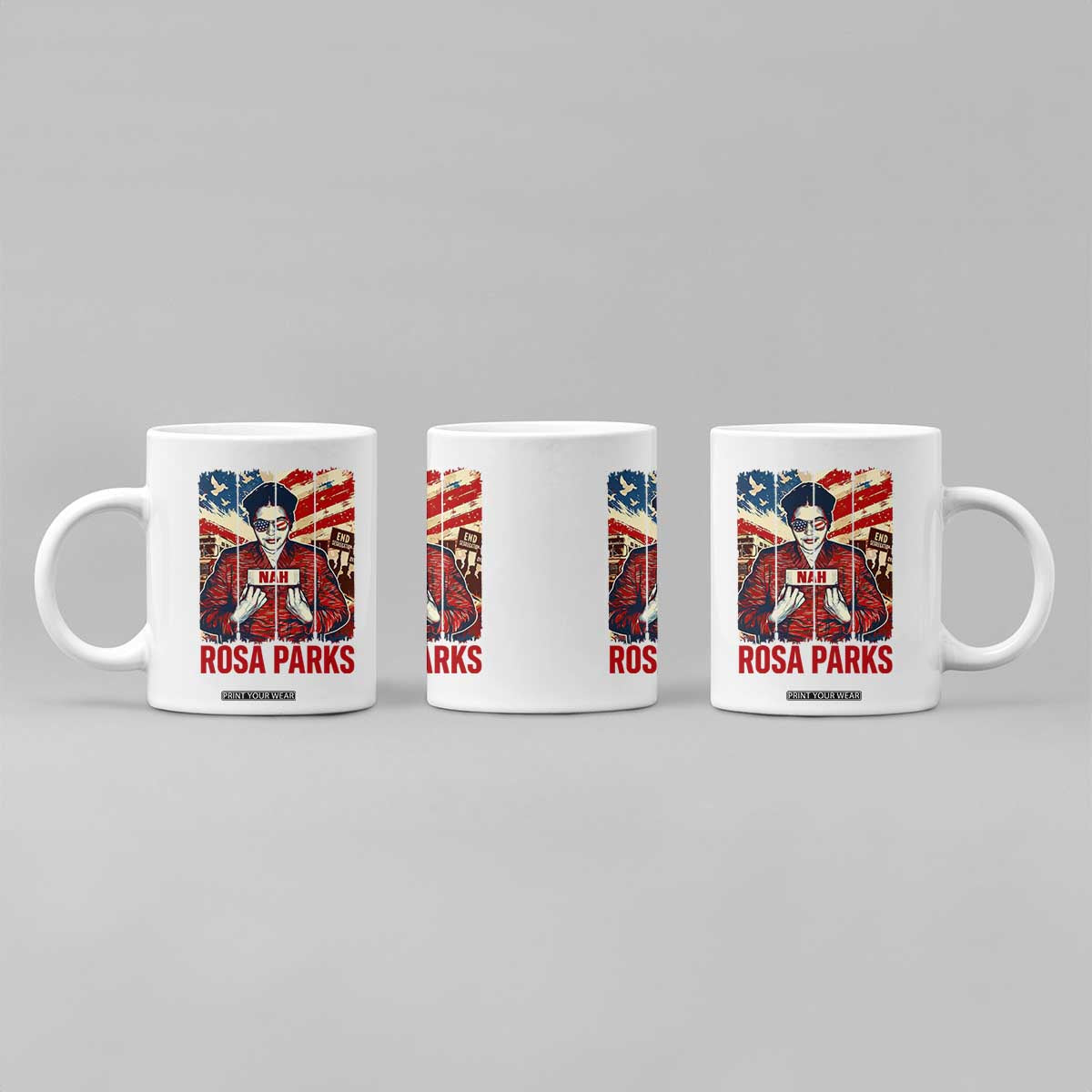 Nah Rosa Parks Coffee Mug Black History Month Gift TS12 Print Your Wear