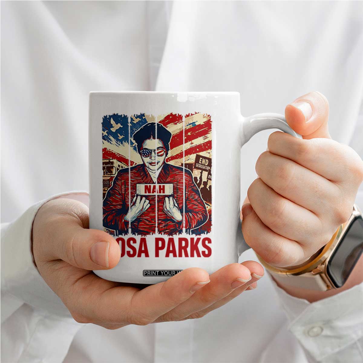 Nah Rosa Parks Coffee Mug Black History Month Gift TS12 Print Your Wear