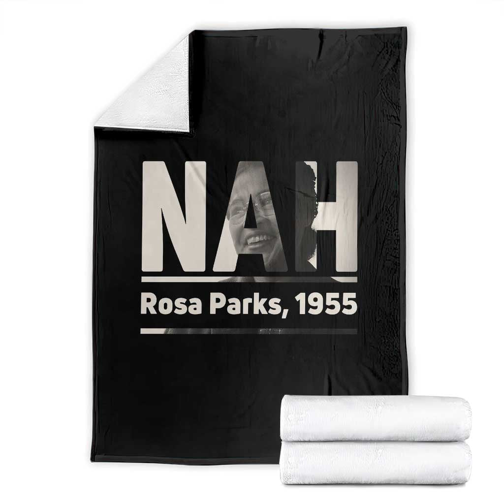 Nah Rosa Parks Throw Blanket Female Empowerment American History TS12 Black Print Your Wear