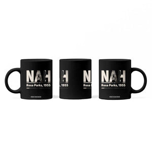 Nah Rosa Parks Coffee Mug Female Empowerment American History TS12 Print Your Wear