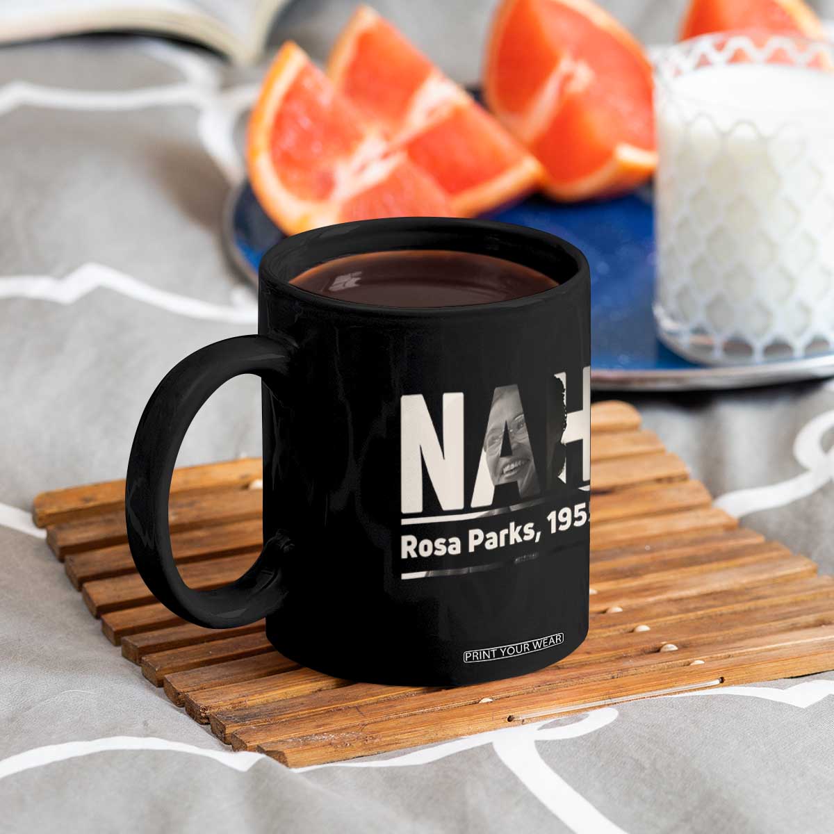 Nah Rosa Parks Coffee Mug Female Empowerment American History TS12 Print Your Wear