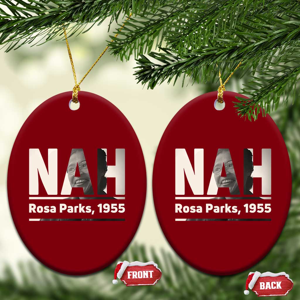 Nah Rosa Parks Ceramic Ornament Female Empowerment American History TS12 Print Your Wear