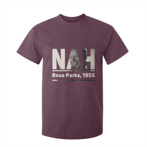 Nah Rosa Parks T Shirt For Kid Female Empowerment American History TS12 Maroon Print Your Wear