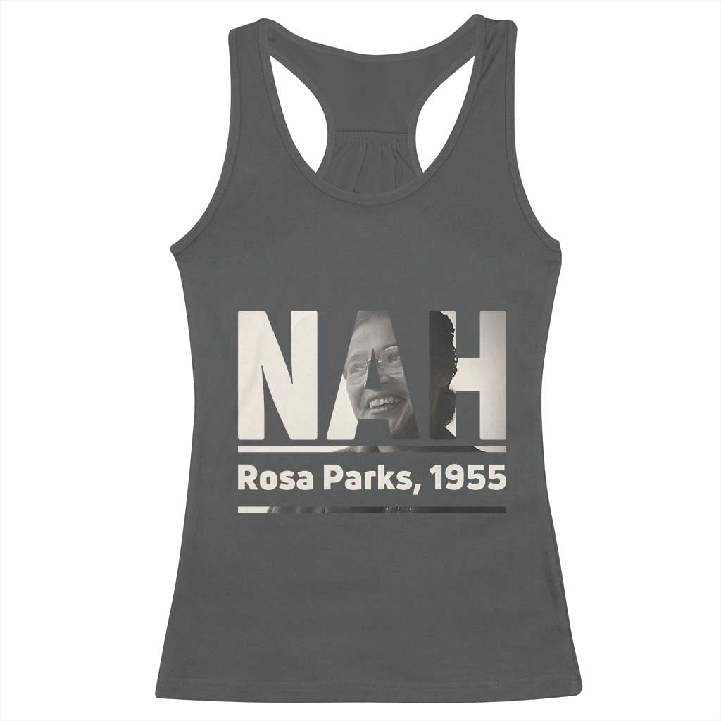 Nah Rosa Parks Racerback Tank Top Female Empowerment American History TS12 Dark Heather Print Your Wear