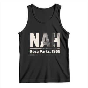 Nah Rosa Parks Tank Top Female Empowerment American History TS12 Black Print Your Wear