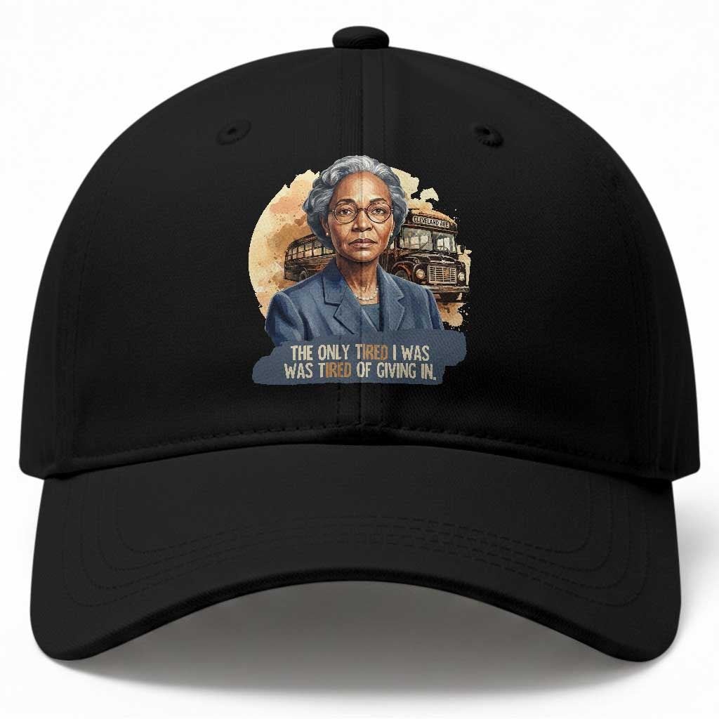 Rosa Parks Tired Of Giving In Baseball Cap Civil Rights Activist TS12 Print Your Wear