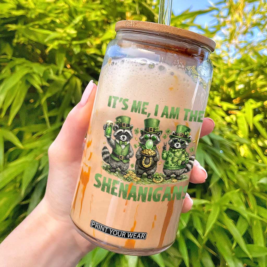 I Am The Shenanigans Glass Can Funny Irish Raccoon St Patricks Day TS12 White Print Your Wear