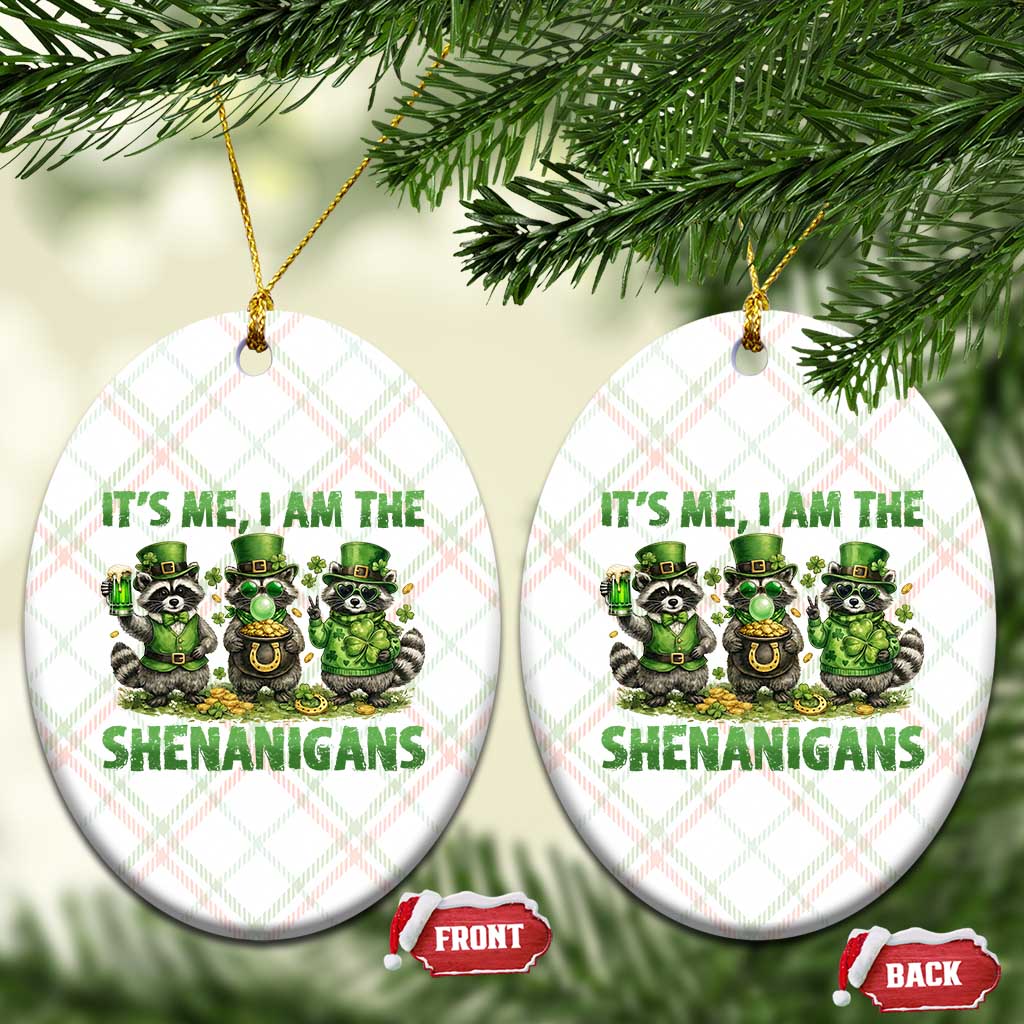 I Am The Shenanigans Ceramic Ornament Funny Irish Raccoon St Patricks Day TS12 Print Your Wear