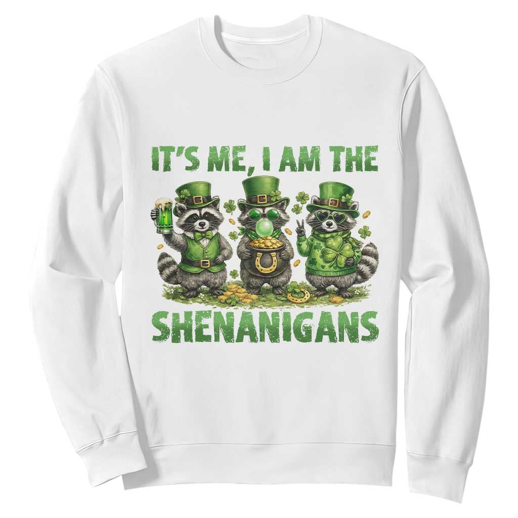 I Am The Shenanigans Sweatshirt Funny Irish Raccoon St Patricks Day TS12 White Print Your Wear