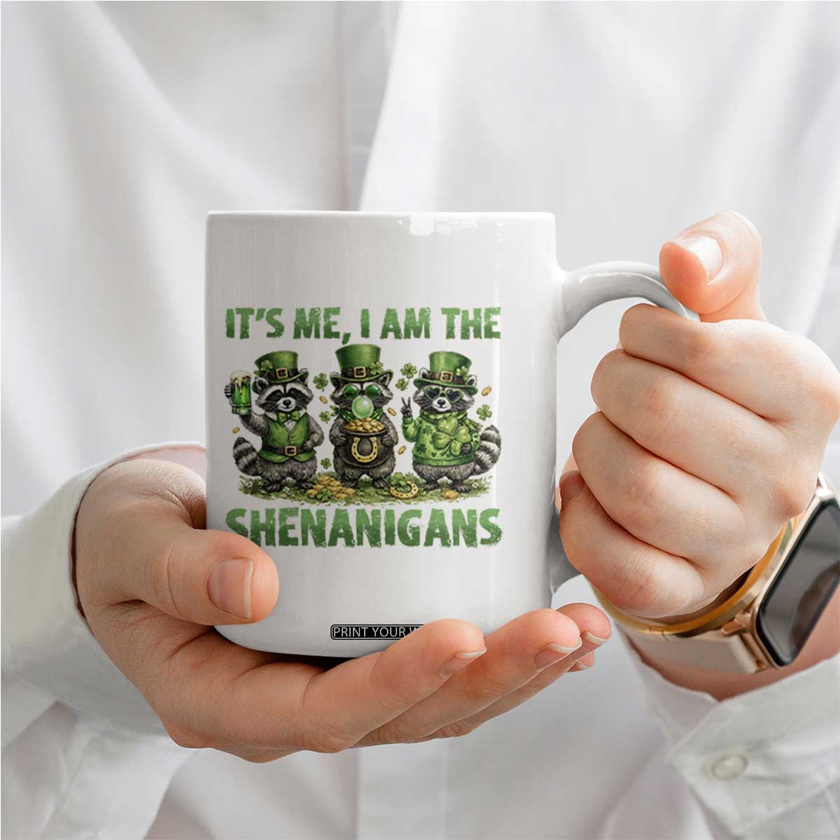 I Am The Shenanigans Coffee Mug Funny Irish Raccoon St Patricks Day TS12 Print Your Wear
