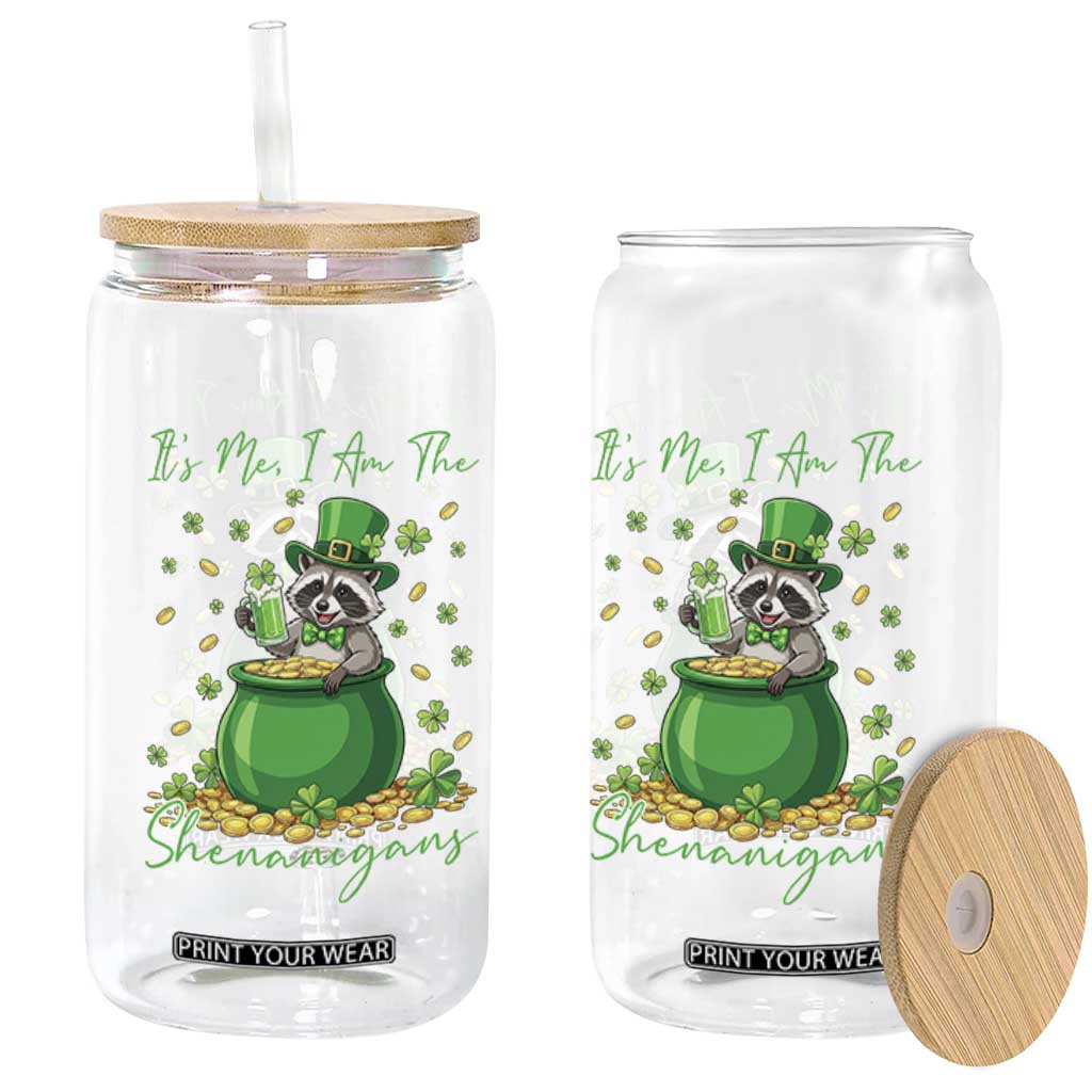 I Am The Shenanigans Glass Can Funny Irish Raccoon TS12 Print Your Wear