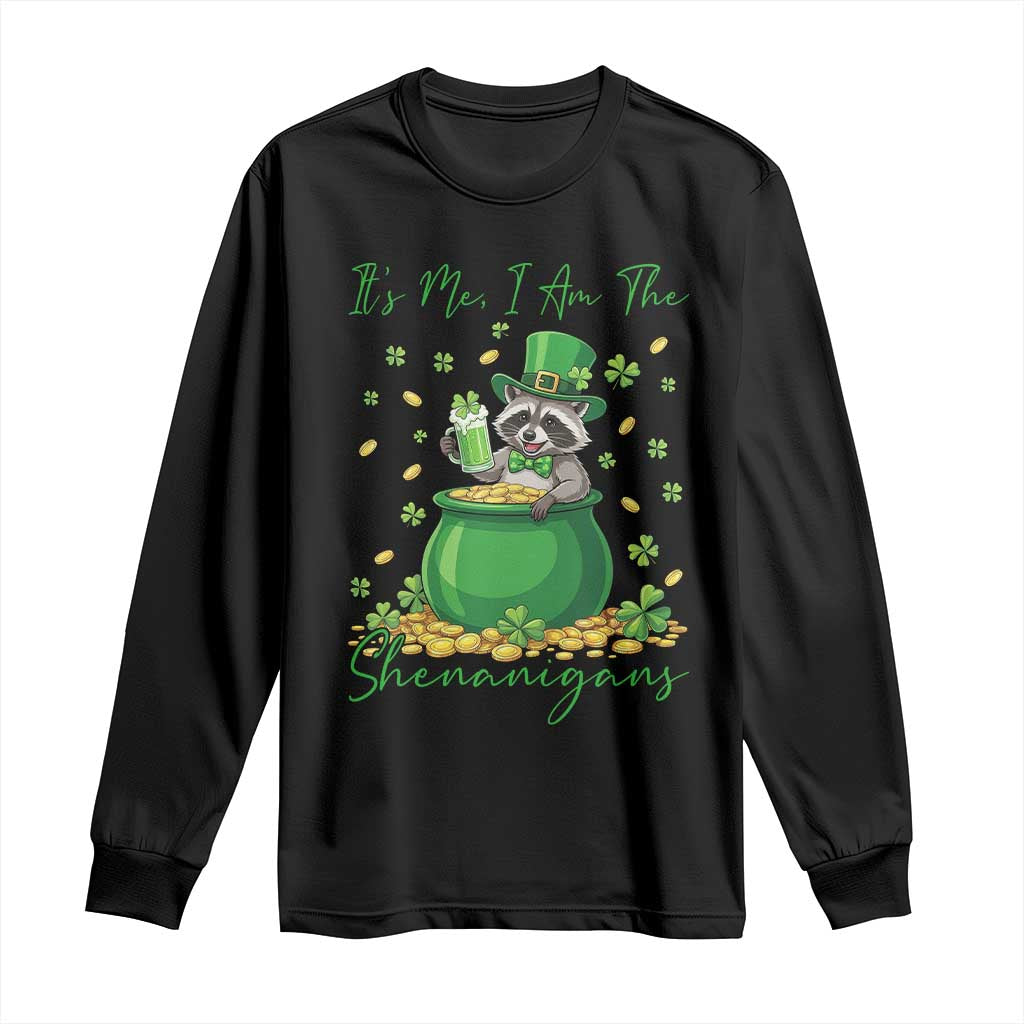 I Am The Shenanigans Long Sleeve Shirt Funny Irish Raccoon TS12 Black Print Your Wear