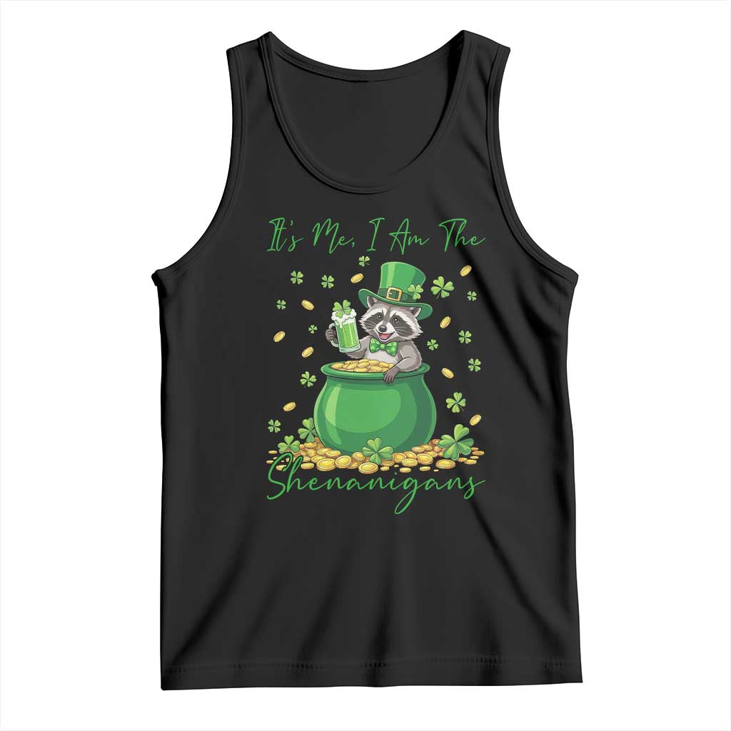 I Am The Shenanigans Tank Top Funny Irish Raccoon TS12 Black Print Your Wear