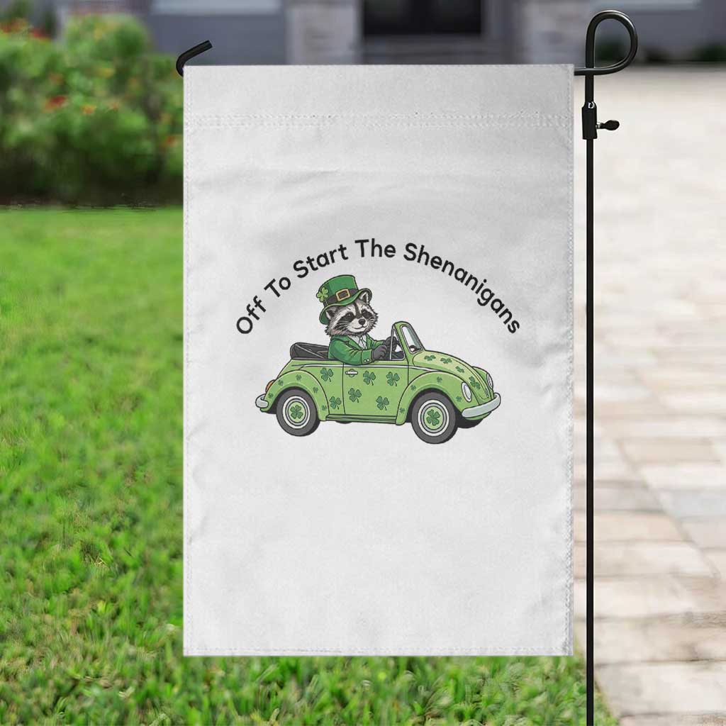 Off To Start The Shenanigans Garden Flag Funny Irish Raccoon TS12 Print Your Wear