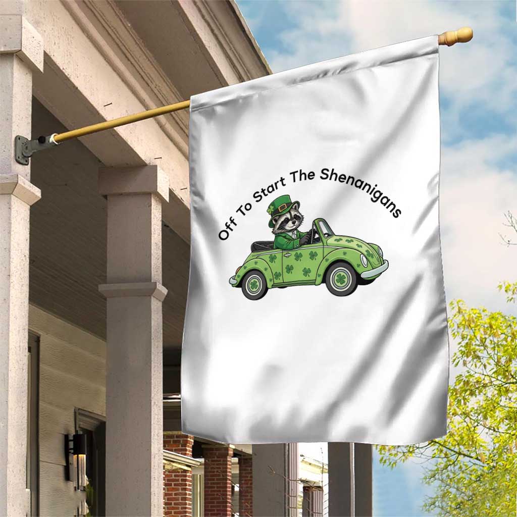 Off To Start The Shenanigans Garden Flag Funny Irish Raccoon TS12 Print Your Wear