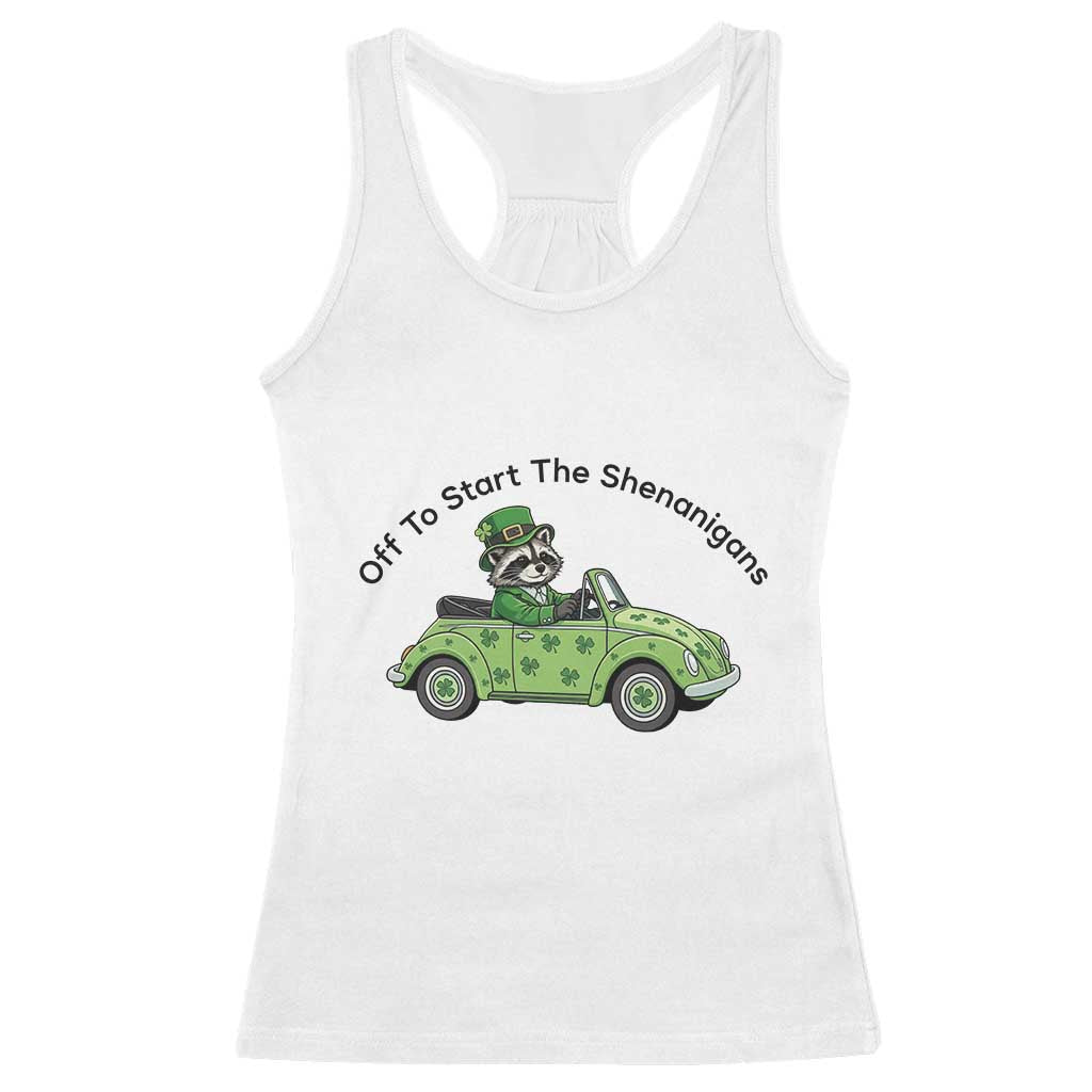 Off To Start The Shenanigans Racerback Tank Top Funny Irish Raccoon TS12 White Print Your Wear