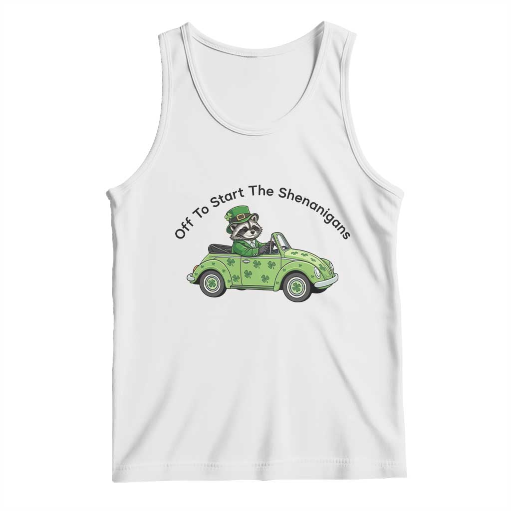 Off To Start The Shenanigans Tank Top Funny Irish Raccoon TS12 White Print Your Wear