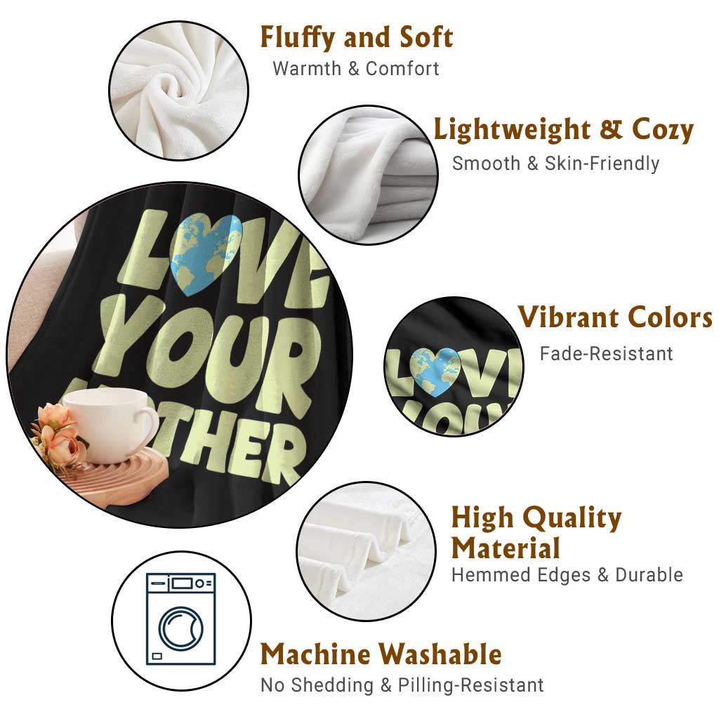 Love Your Mother Earth Day Throw Blanket Nature Lover Gift TS12 Print Your Wear