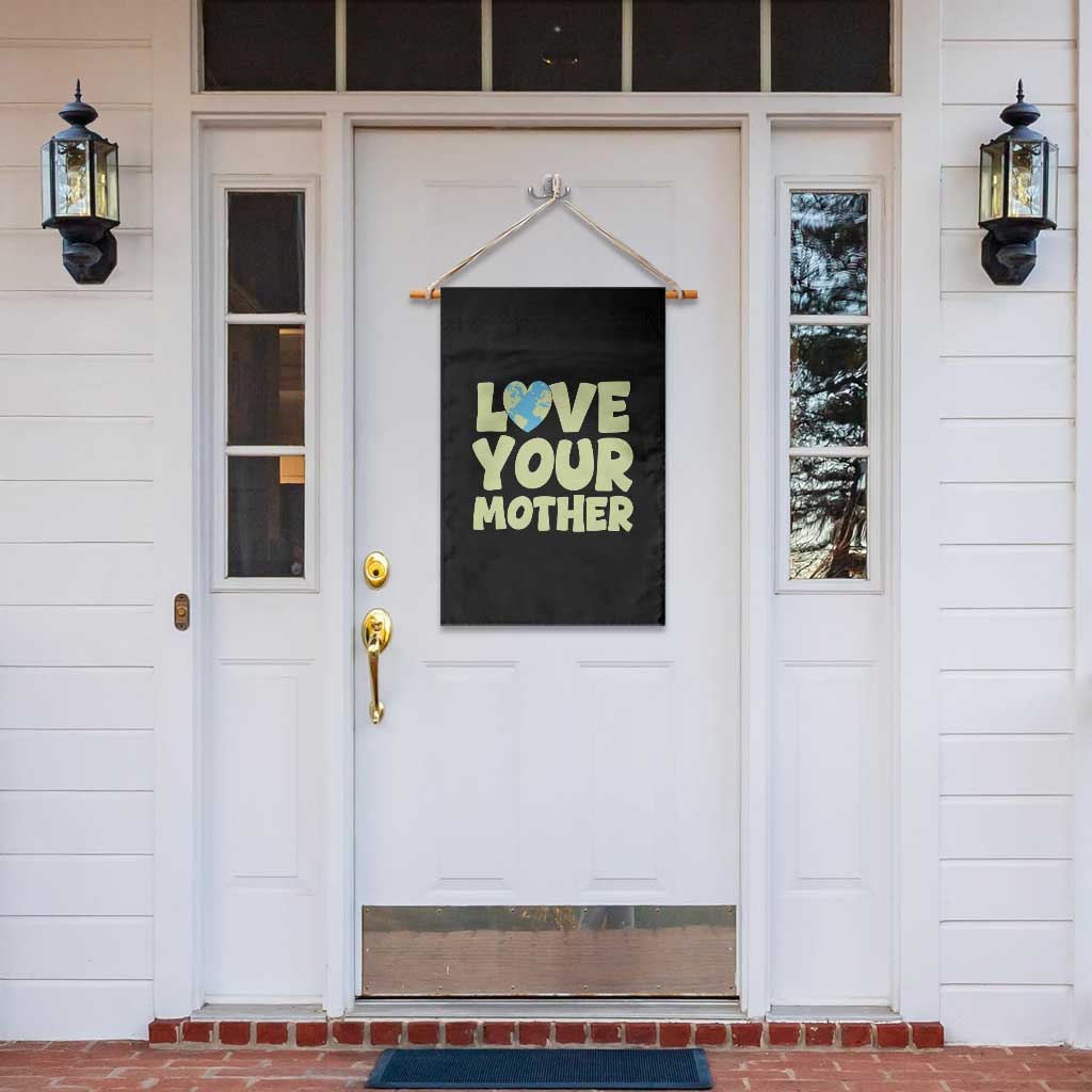 Love Your Mother Earth Day Garden Flag Nature Lover Gift TS12 Print Your Wear