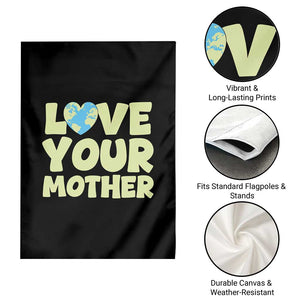 Love Your Mother Earth Day Garden Flag Nature Lover Gift TS12 Print Your Wear