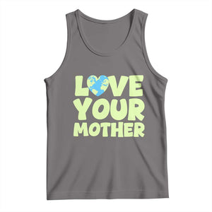 Love Your Mother Earth Day Tank Top Nature Lover Gift TS12 Deep Heather Print Your Wear