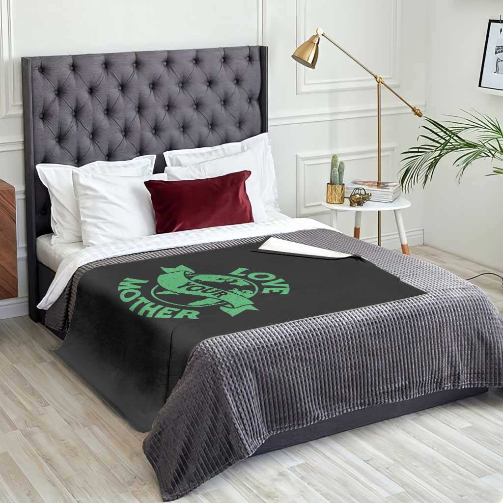 Love Your Mother Earth Day Throw Blanket Protect Our Planet TS12 Print Your Wear