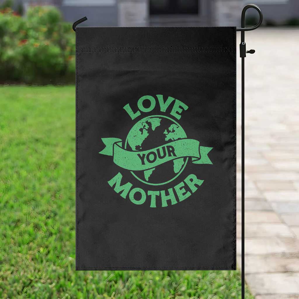 Love Your Mother Earth Day Garden Flag Protect Our Planet TS12 Print Your Wear