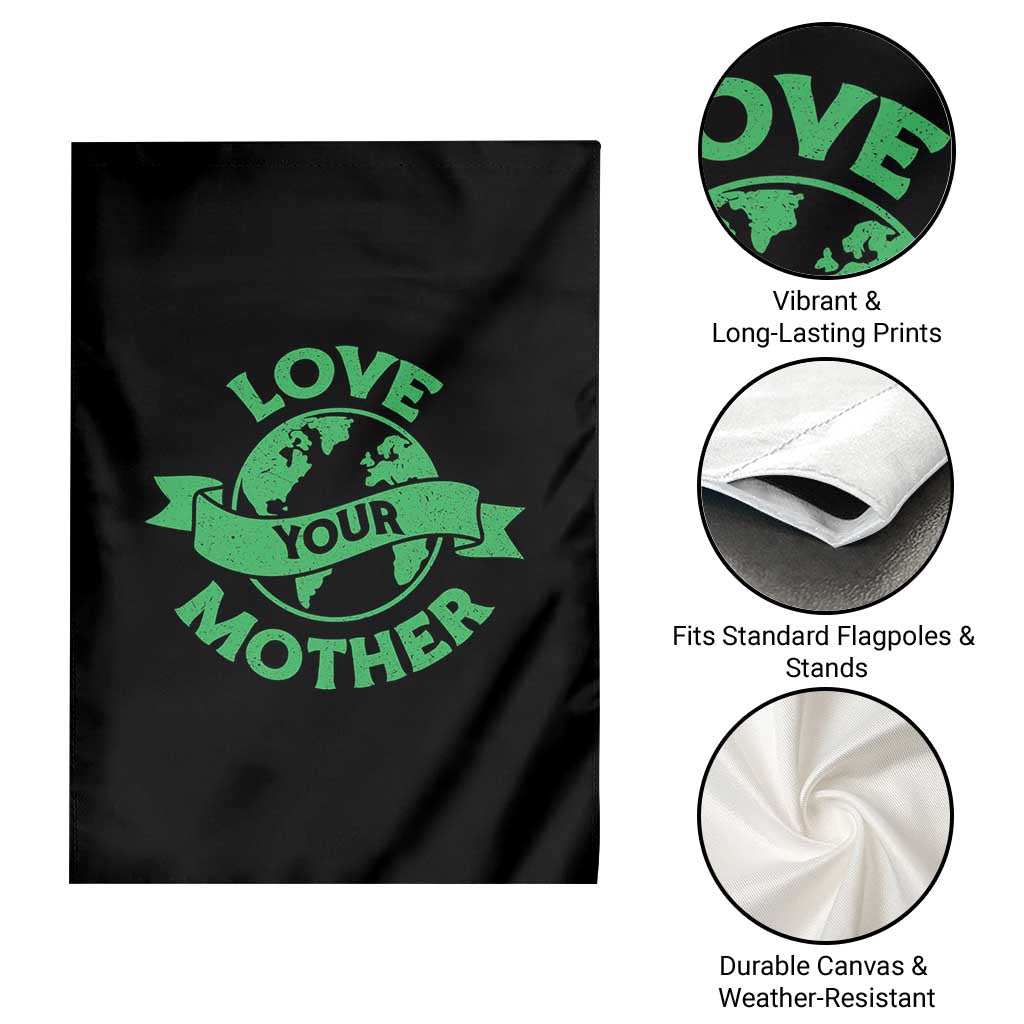 Love Your Mother Earth Day Garden Flag Protect Our Planet TS12 Print Your Wear