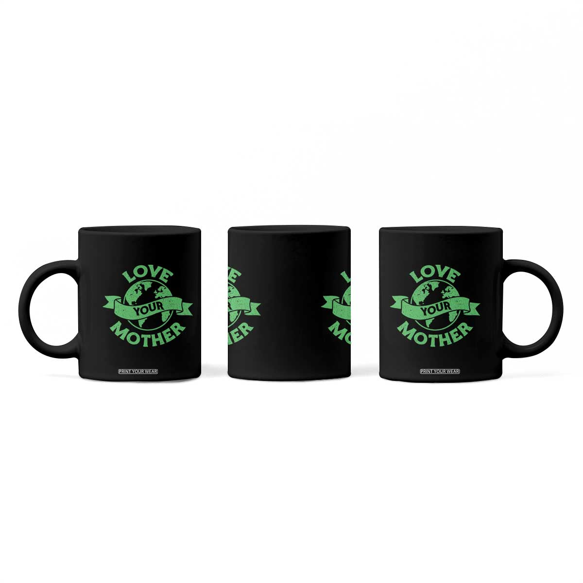 Love Your Mother Earth Day Coffee Mug Protect Our Planet TS12 Print Your Wear