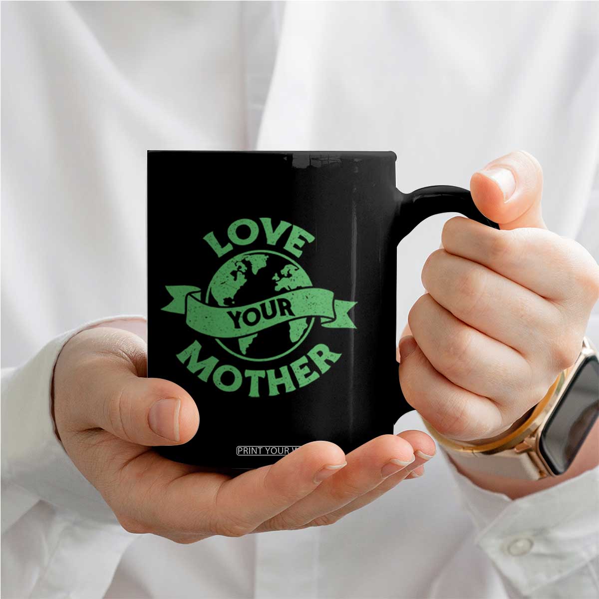 Love Your Mother Earth Day Coffee Mug Protect Our Planet TS12 Print Your Wear