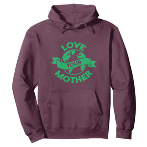 Love Your Mother Earth Day Hoodie Protect Our Planet TS12 Maroon Print Your Wear