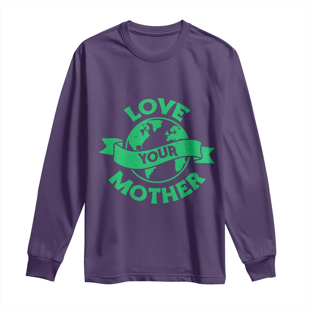 Love Your Mother Earth Day Long Sleeve Shirt Protect Our Planet TS12 Purple Print Your Wear