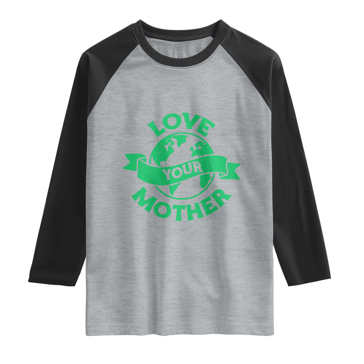 Love Your Mother Earth Day Raglan Shirt Protect Our Planet TS12 Heather Gray Black Print Your Wear