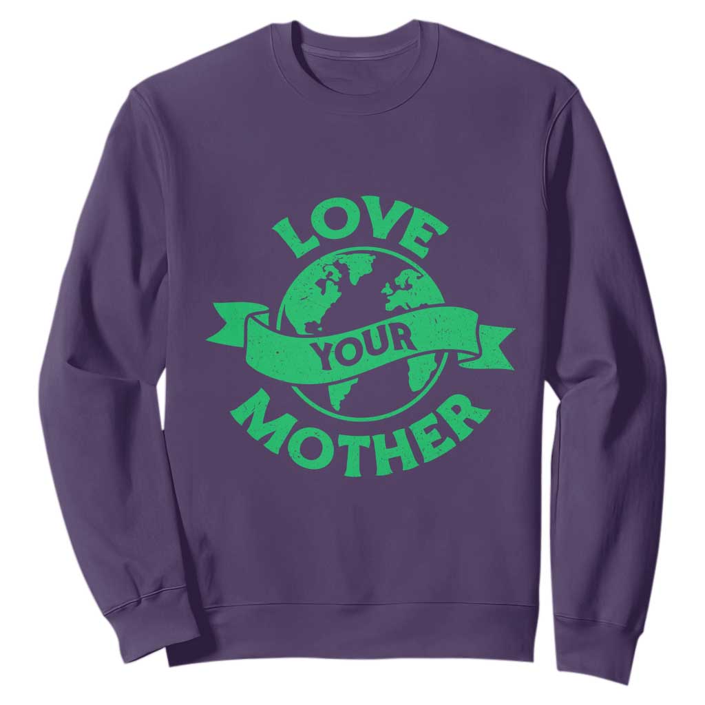 Love Your Mother Earth Day Sweatshirt Protect Our Planet TS12 Purple Print Your Wear