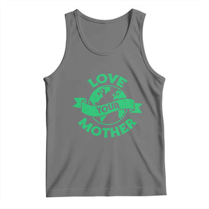 Love Your Mother Earth Day Tank Top Protect Our Planet TS12 Black Heather Print Your Wear